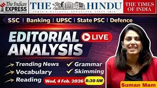 The Hindu Editorial Analysis | 4 February 2026 | Vocabulary, Grammar, Reading, Skimming | Suman Mam