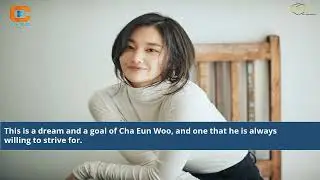 Why Does Cha Eun Woo Want To Get Married