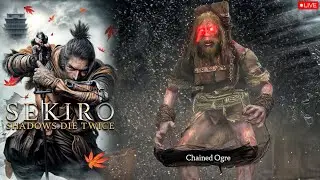 Sekiro&rsquo;s First Boss Is Brutal | Chained Ogre 💥 | Sekiro: Shadows Die Twice | Part 1