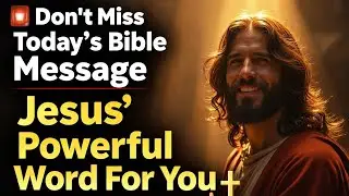 🚨 Don&rsquo;t Miss Today&rsquo;s Bible Message | Jesus&rsquo; Powerful Word For You 👆 God message Bible massage new 📢