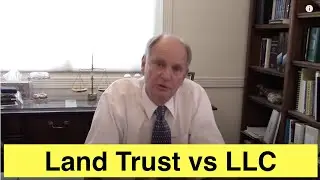 Land Trust vs LLC to Hold Property