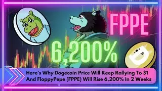 Here&rsquo;s Why Dogecoin Price Will Keep Rallying To $1 And FloppyPepe (FPPE) Will Rise 6,200% In 2 Weeks