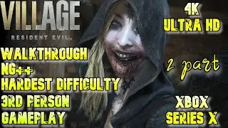 Resident Evil Village➤Winters' Expansion➤ 3rd Person Gameplay ➤Часть 2➤ [4K 60FPS]➤XBOX series X