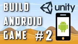 2. How To Make An Android Game With Unity - Part 2