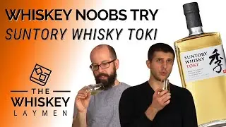 Whiskey Noobs Try Suntory Whisky Toki | Episode 5