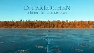 Interlochen: A History Between the Lakes (Trailer Version 1)