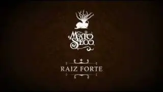 Mato Seco - Raiz Forte