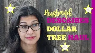 Husband Describes My DOLLAR TREE HAUL || Easter, Homeschool, Home Haul || March 2018