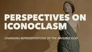 Changing representations of the invisible God &ndash; Part II &ndash; Perspectives on Iconoclasm