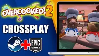 How To Crossplay Overcooked 2 (Steam And Epic Games)