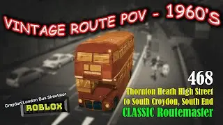 Roblox Croydon London Bus Simulator Route 468 VINTAGE POV Drive