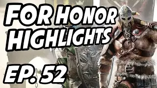 For Honor Daily Highlights | Ep. 52 | WildBill_69, iSkys, Peeve, Kinseymister, Oroboro, xDreegan