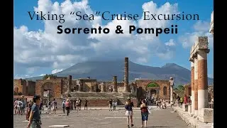 Sorrento & Pompeii Tour from Naples | Viking Cruise Excursion & Mount Vesuvius