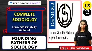 L3: Founding fathers of Sociology | Sociology from IGNOU Study Material | UPSC CSE/IAS
