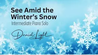 See Amid the Winter's Snow (Intermediate Piano Solo)