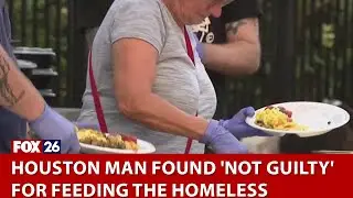 Houston man found 'not guilty' for feeding the homeless