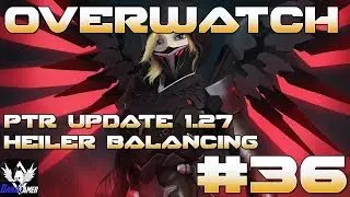 Overwatch News [German/HD] #36 - PTR Update 1.27 - Gleichgewicht der Heiler