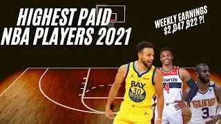 Highest Paid NBA Players 2021 | Highest Earning NBA Players 2021 | Biggest Salaries NBA