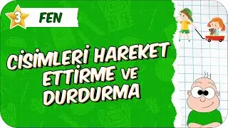Cisimleri Hareket Ettirme ve Durdurma 📗 3. Sınıf Fen #2026