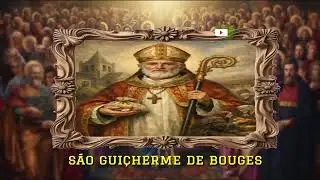 Santo do dia 10 de Janeiro | S&atilde;o Guilherme de Bourges