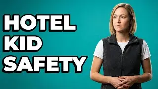 How To Secure Hotel Room Doors For Kids?