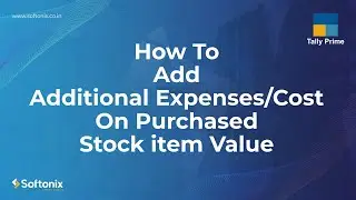 How To Add Additional Expenses/Cost  On Purchased Stock item Value #tallyprime ,#gst ,#tally