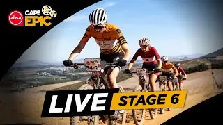 LIVE | STAGE 6 | Absa Cape Epic