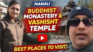 Ep#5 Vashisht Temple//Buddhist Monastery//बुद्धिष्ट मॉनेस्ट्री/ वशिष्ठ मंदिर/ मनाली/Chimu Vlogs😍
