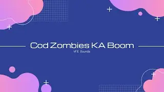 Cod Zombies KA Boom - Sound Effect (HQ)