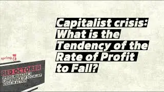 Capitalist crisis: What is the Tendency of the Rate of Profit to Fall? - RED OCTOBER 2025