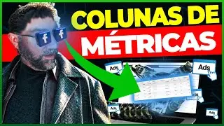 COLUNAS DE MÉTRICAS DO FACEBOOK ADS [FACEBOOKES]