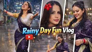 Rainy Day Fun Vlog ☔ | Saree Look & Makeup Tutorial ✨