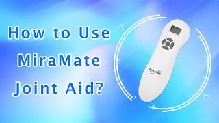 How to Use MiraMate Joint Aid (Low Level Cold Laser Therapy Home Device for Pain Relief)