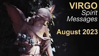 VIRGO SPIRIT MESSAGES 