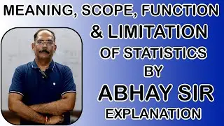 Meaning, Scope, Function & Limitation of Statistics | Abhay Sir | Statistics Explanation | Kalra