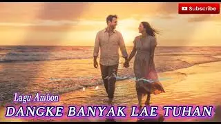 🎵Lagu Ambon Dangke Banyak Lae Tuhan (OFFICIAL MUSIC VIDEO)🎶