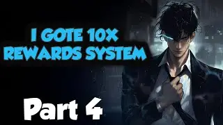 i got 10x rewards system part 4