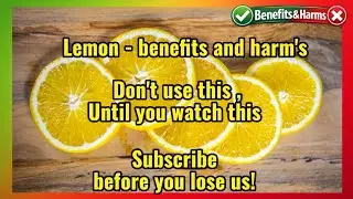 The benefits and harm's of LEMON ❗ Don't use this, until you watch this 😱  ✅ Explained  #lemon