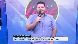 Programa Livre com Willace Souza estreia na Band Amazonas dia 23 de agosto &agrave;s 13h30