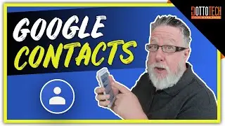 Используйте Google Контакты как профессионал