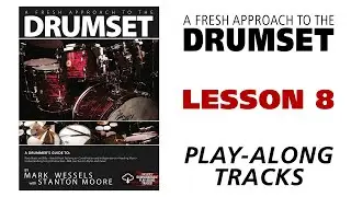 A Fresh Approach to the Drumset  Lesson 8 Play-Along Tracks