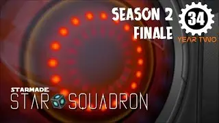 STARMADE Multiplayer Gameplay - SEASON FINALE ! -  Star Squadron - S2E34