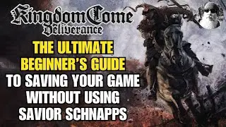 Beginner's Guide to Kingdom Come: Deliverance in 2025 - How to Save Your Game For Free