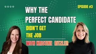 Why the Perfect Candidate Didn't Get the Job with Kristine Ritzler