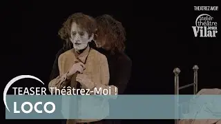 LOCO - Teaser Théâtrez-Moi !