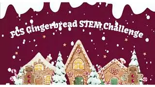 FCS Gingerbread STEM Challenge