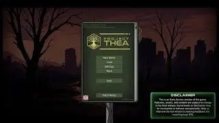Project Thea &mdash; игра про колонию/выживание в техно-магической апокалиптической пустоши! &mdash; Эпизод: 12