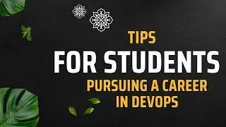 Tips for Final Year Students Pursuing a Career in DevOps