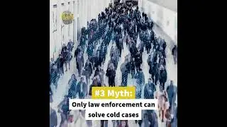 Debunking Myths About Cold Case Investigations