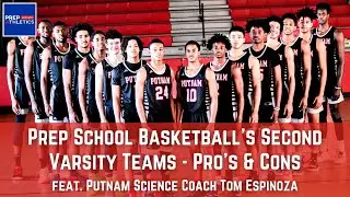 Prep School Basketball's Second Varsity Teams - Pros + Cons w/ Putnam Science Coach Tom Espinoza
